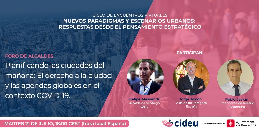 Foro de alcaldes: “Planificando las ciudades del mañana: El derecho a la ciudad y las agendas globales en el contexto COVID-19”